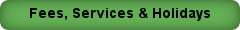 fees, services and holidays